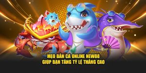 Mẹo bắn cá online New88